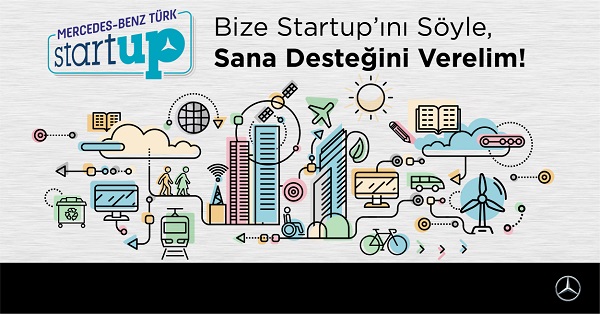 Mercedes-Benz Türk Startup Yarışması, Başvuruları Toplamaya Devam Ediyor